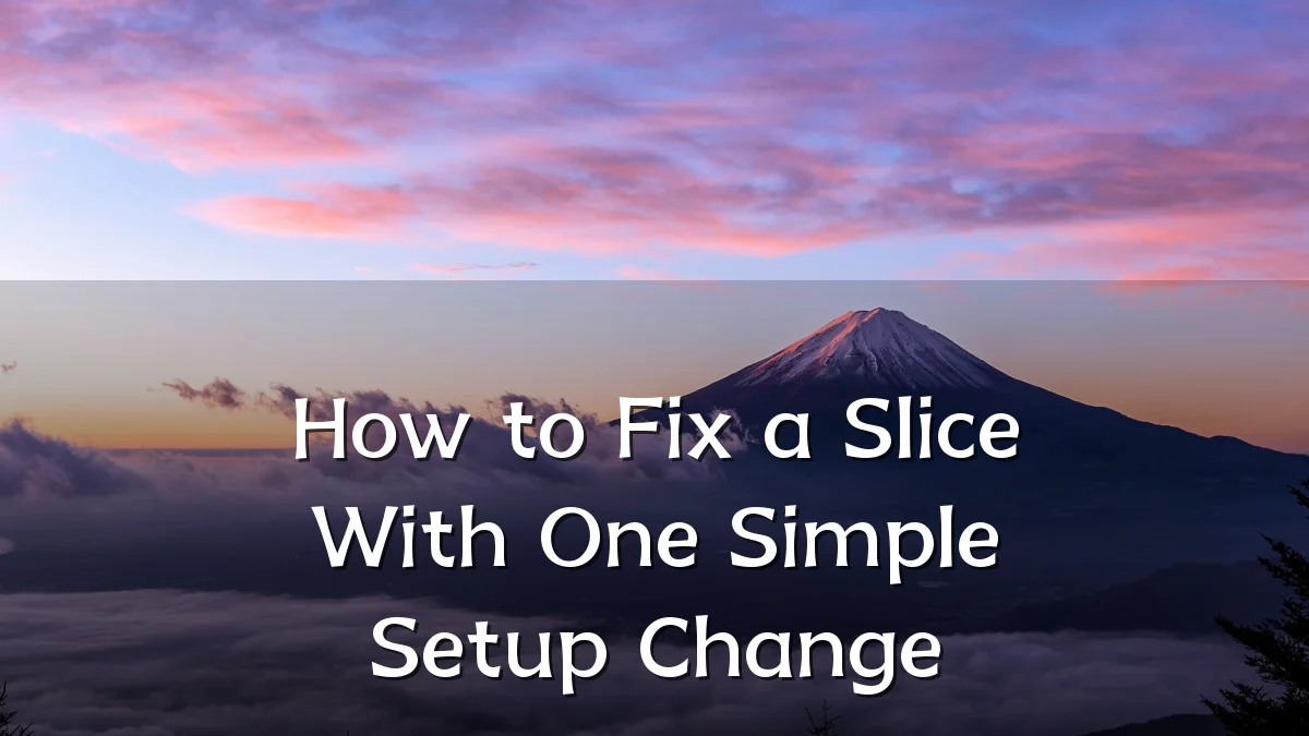 How to Fix a Slice With One Simple Setup Change