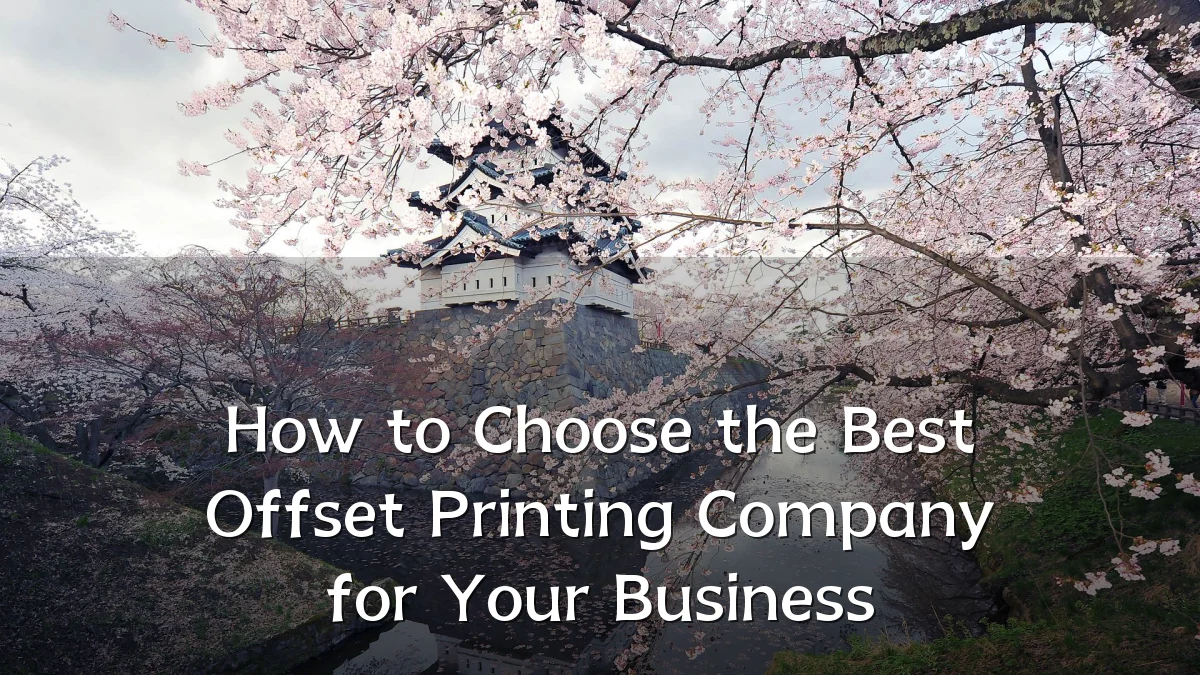 How to Choose the Best Offset Printing Company for Your Business